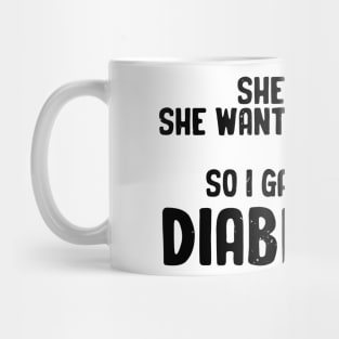 So I Gave Her Diabeetus Mug